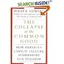The Collapse of the Common Good: How America's Lawsuit Culture Undermines Our Freedom