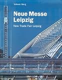  : Neue Messe Leipzig: New Leipzig Fair