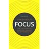 Focus: Use the power of targeted thinking to get more done (2nd Edition)