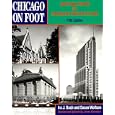 Chicago on Foot: Walking Tours of Chicago's Architecture by  Ira J. Bach, Susan Wolfson, and James Cornelius