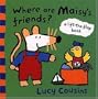 Where Are Maisy's Friends?: A Lift-the-Flap Book