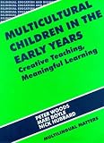 Multicultural Children in the Early Years: Creative Teaching, Meaningful Learning (Bilingual Education and Bilingualism)