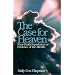 Case for Heaven: Near-Death Experiences as Evidence of the Afterlife
