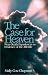 Case for Heaven: Near-Death Experiences as Evidence of the Afterlife