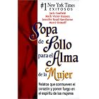 Sopa De Pollo Para El Alma De LA Mujer: Relatos Que Conmueven El Corazon Y Ponen Fuego En... by  Jack Canfield and Mark Victor Hansen