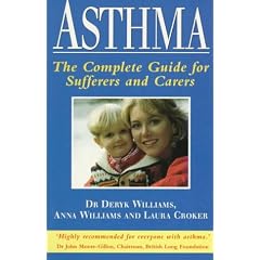 Asthma: The Complete Guide for Sufferers and Carers