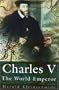 Charles V: The World Emperor