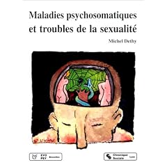 Maladies psychosomatiques et troubles de la sexualit�