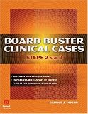 The Board Buster Clinical Cases:  Steps 2 and 3 (Boards and Wards Series)
