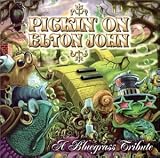 Review Various Artists  / Pickin' on Elton John: A Bluegrass Tribute