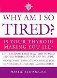 Why Am I So Tired? Is Your Thyroid Making You Ill?