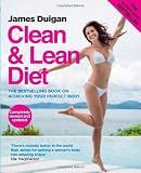 Clean & lean diet : the international bestselling book on achieving your perfect body
