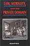 Law, Morality and the Private Domain (Hku Press Law Series)