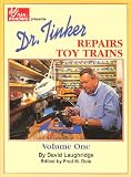 Dr. Tinker Repairs Toy Trains, Volume One