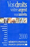 Revue Francis Lefebvre  / Vos droits, votre argent, vos intérêts