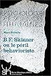 B. F. Skinner ou le p�ril b�havioriste