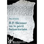 B. F. Skinner: Ou, Le peril behavioriste (Psychologie et sciences humaines ; 69) book cover