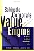 Search : Solving the Corporate Value Enigma: A System to Unlock Shareholder Value