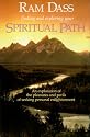 Finding and Exploring Your Spiritual Path: An Exploration of the Pleasures and Perils of Seeking Personal Enlightenment