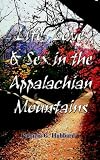 More details of book titled: Life, Love, & Sex in the Appalachian Mountains