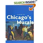 A Guide to Chicago's Murals by  Mary Lackritz Gray