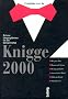 Knigge 2000. Sichere Umgangsformen f�r alle Gelegenheiten.