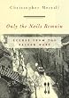Only the Nails Remain: Scenes from the Balkan Wars