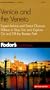 Fodor's Venice and the Veneto, 1st Edition: Expert Advice and Smart Choices: Where to Stay, Eat, and Explore On and Off the Beaten Path (Fodor's Gold Guides)