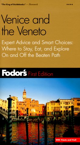 City Travel Guides Discounted  Books : Fodor's Venice and the Veneto, 1st Edition: Expert Advice and Smart Choices: Where to Stay, Eat, and Explore On and Off the Beaten Path (Fodor's Gold Guides)