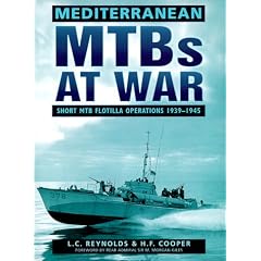 Mediterranean MTBs at War: Short MTB Flotilla Operations, 1939-45