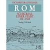 Rom. Schicksal einer Stadt 312 - 1308