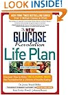 The New Glucose Revolution Life Plan: Discover How to Make the Glycemic Index the Foundation for a Lifetime of Healthy Eating