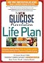 The New Glucose Revolution Life Plan: Discover How to Make the Glycemic Index the Foundation for a Lifetime of Healthy Eating (New Glucose Revolution Series)