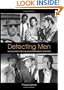 Detecting Men: Masculinity And the Hollywood Detective Film (Suny Series, Cultural Studies in Cinema/Video)