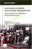 Revue Editions du Félin  / Nouvelle Europe, nouvelles migrations : Frontières, intégration, mondialisation
