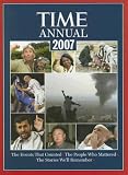 Time: Annual 2007 (Time Annual: the Year in Review)
