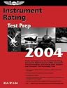 Instrument Rating Test Prep 2004: Study and Prepare for the Instrument Rating, Instrument Flight Instrucor (CF11), Instrument Ground Instructor, and Foreign Pilot: Airplane and Helicopter FAA Knowledge Tests