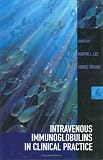 Intravenous Immunoglobulins in Clinical Practice