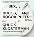 Books : Sex, Drugs, and Cocoa Puffs: A Low Culture Manifesto