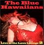 Live at the Lava Lounge, Vol. 2
