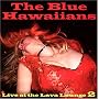 Live at the Lava Lounge, Vol. 2