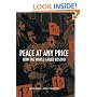 Peace at Any Price: How the World Failed Kosovo (Crisis in World Politics)