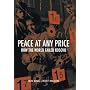 Peace at Any Price: How the World Failed Kosovo (Crisis in World Politics)