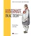 Hibernate in Action: Practical Object/Relational Mapping (In Action)