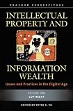 Review Praeger Publishers  / Intellectual Property and Information Wealth [Four Volumes]: Issues and Practices in the Digital Age