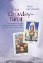 Der Crowley Tarot: Das Handbuch zu den Karten von Aleister Crowley und Lady Frieda Harris