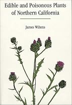 Edible and Poisonous Plants of Northern California