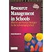 Resource Management in Schools: Effective and Practical Strategies for the Self-Managing School (Schools Management Solutions)