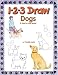 1-2-3 Draw Dogs (1-2-3 Draw)