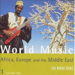 The Rough Guide to World Music, Vol. 1: Africa, Europe & the Middle East (v. 1) by Rough Guides